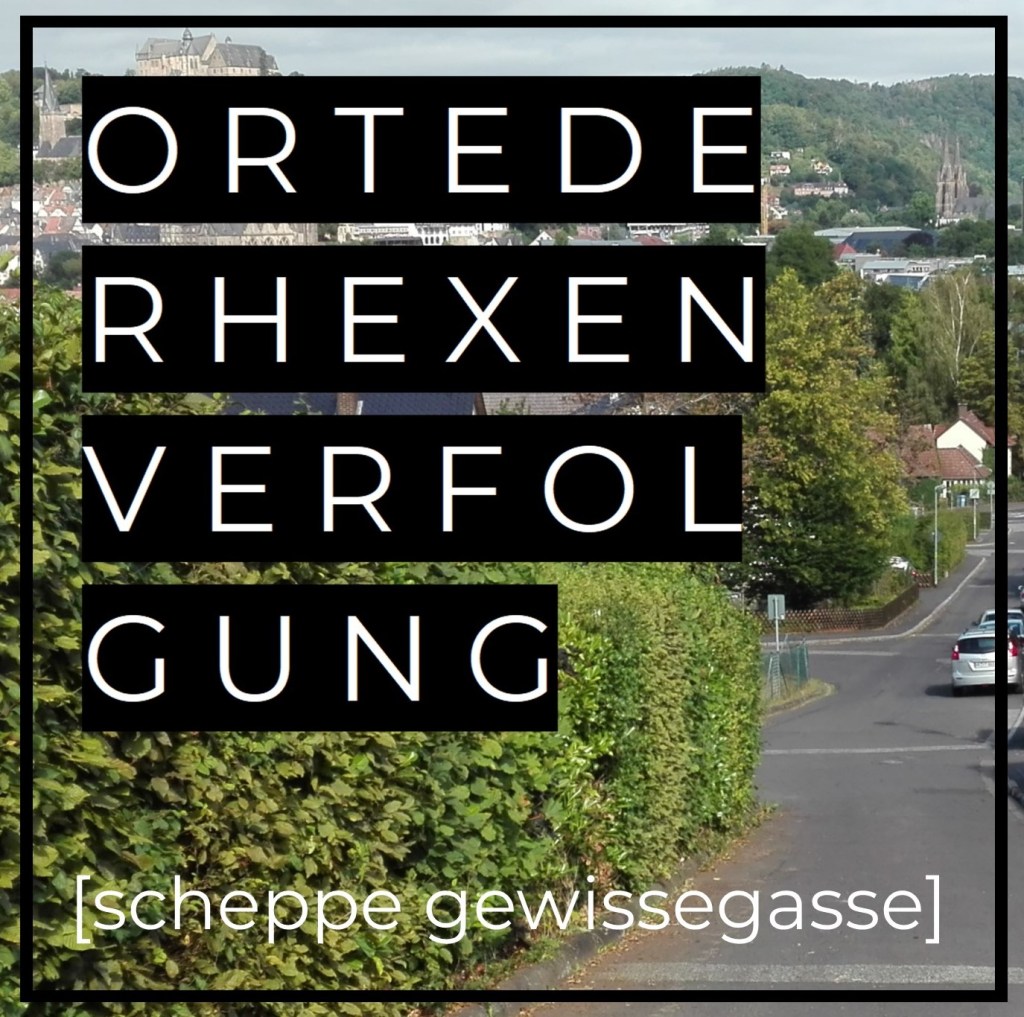 ORTE DER HEXENVERFOLGUNG IN MR: SCHEPPE&nbsp;GEWISSEGASSE